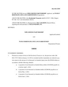 File #[removed]IN THE MATTER between NPR LIMITED PARTNERSHIP, Applicant, and PAOLO BERTOLINI AND LANCE KRISTENSEN, Respondents; AND IN THE MATTER of the Residential Tenancies Act R.S.N.W.T. 1988, Chapter R-5 (the 