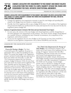 PROPOSITION  25 CHANGES LEGISLATIVE VOTE REQUIREMENT TO PASS BUDGET AND BUDGET-RELATED LEGISLATION FROM TWO-THIRDS TO A SIMPLE MAJORITY. RETAINS TWO-THIRDS VOTE