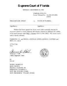 Supreme Court of Florida MONDAY, DECEMBER 20, 2004 CASE NO.: SC04-514 Lower Tribunal No.: [removed]CF-2899AXXX WILLIAM EARL SWEET