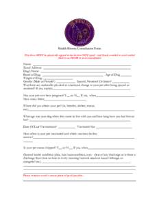 Health History Consultation Form This form MUST be physically signed at the bottom NOT typed - and faxed, emailed or snail mailed back to us PRIOR to your consultation Name: ______________________________________________