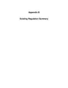 Appendix B Existing Regulation Summary The existing Truck and Bus regulation applies to nearly one million diesel vehicles that annually operate in California with a manufacturer’s GVWR greater than 14,000 pounds, tw