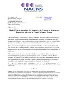 STATEMENT OF Peggy Barksdale, President National Association of Clinical Nurse Specialists on The Food and Drug Administration’s Approval of Flibanserin