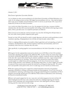 October 5, 2011 Dear Senate Agriculture Committee Member: As you prepare to make recommendations to the Joint Select Committee on Deficit Reduction next week, we are writing to share our farm bill budget recommendations 