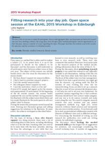 2015 Workshop Report  Fitting research into your day job. Open space session at the EAHIL 2015 Workshop in Edinburgh Lotta Haglund The Swedish School of Sport and Health Sciences, Stockholm, Sweden