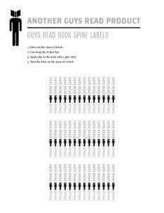 1. Print out this sheet of labels. 2. Cut along the dotted line. 3. Apply glue to the back with a glue stick 4. Stick the label on the spine of a book!  