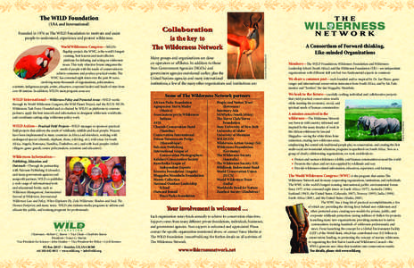 The WILD Foundation (USA and International) flagship project, the WWC, is the world’s longest running, best-known and most effective platform for debating and acting on wilderness