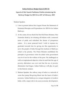 Indian Railway Budget Speech[removed]Speech of Shri Suresh Prabhakar Prabhu introducing the Railway Budget for[removed]on 26th of February, 2015 Madam Speaker, 1. I rise to present before this August House the Statement 