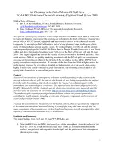 Air Chemistry in the Gulf of Mexico Oil Spill Area NOAA WP-3D Airborne Chemical Laboratory Flights of 8 and 10 June 2010 NOAA Point of Contact: 1. Dr. A. R. Ravishankara, NOAA, ESRL/Chemical Sciences Division, A.R.Ravish