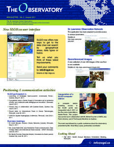 NEWSLETTER - Vol. 3 - August 2011 The St. Lawrence Global Observatory: access to scientific data supporting the conservation of the environment, economic development and decision making