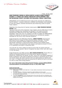 Friday, 20 JulyNSW PREMIER IEMMA & APRA|AMCOS LAUNCH SONG SUMMIT SYDNEY: A THREE DAY MUSIC INDUSTRY DEVELOPMENT AND NETWORKING EVENT FOCUSED ON ORIGINAL MUSIC CREATORS. APRA|AMCOS and the NSW Government today join