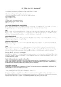 Of What Are We Stewards? As Orthodox Christians we are trustees of God. He has given us in trust. • The Christian Gospel and Holy Mysteries (Sacraments) • Life-our own and those given for a time into our charge (chil