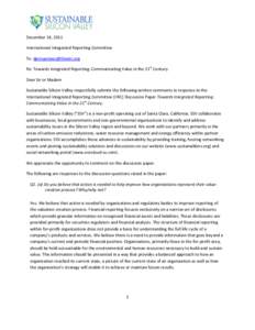 December 14, 2011 International Integrated Reporting Committee To: [removed] Re: Towards Integrated Reporting: Communicating Value in the 21st Century Dear Sir or Madam Sustainable Silicon Valley respectful