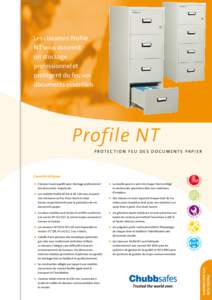 Les classeurs Profile NT vous assurent un stockage professionnel et protègent du feu vos documents essentiels