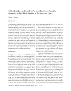 Telling Time for the Electrified: An Introduction to Porcelain Insulators and the Electrification of the American Home Adrian T. Myers ABSTRACT As archaeologists increasingly survey and excavate at sites from the late 19