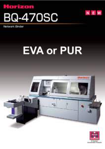 BQ-470SC Network Binder EVA or PUR  N E W