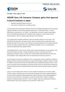 The Hague / Tokyo, August 27, 2009  AEGON Sony Life Insurance Company gains final approval to launch business in Japan o