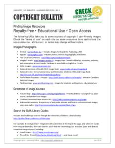 UNIVERSITY OF ALBERTA | LEARNING SERVICES | NO 3  COPYRIGHT BULLETIN Finding Image Resources  Royalty-free • Educational Use • Open Access