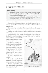 Raggedy Ann Stories  4. Raggedy Ann and the Kite Before Reading: 1. What activities do you enjoy doing outside with your friends? 2. In this story, Raggedy Ann flies high up in the air. What do