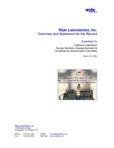 Wyle Laboratories, Inc. Overview and Statement for the Record Submitted To California Legislature Senate Elections, Reapportionment & Constitutional Amendments Committee