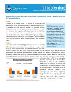 Innovation in the Safety Net: Integrating Community Health Centers Through Accountable Care Synopsis According to a national survey, 28 percent of accountable care organizations (ACOs) have teamed up with community healt