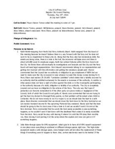 City of Coffman Cove Regular City Council Meeting Thursday, May 19th, 2016 At City Hall 7:00PM Call to Order: Mayor Sharon Toman called the meeting to order at 7 pm. Roll Call: Sharon Toman, present. Bill Bateman, presen