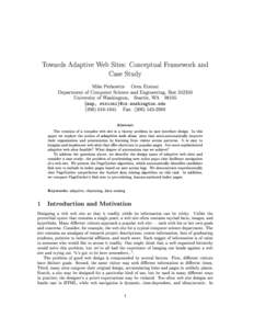 Towards Adaptive Web Sites: Conceptual Framework and Case Study Mike Perkowitz Oren Etzioni Department of Computer Science and Engineering, BoxUniversity of Washington, Seattle, WAfmap, ing