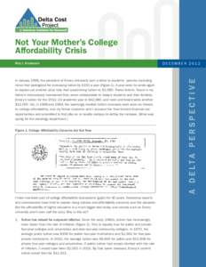 Not Your Mother’s College Affordability Crisis In January 1968, the president of Emory University sent a letter to students’ parents (including mine) that apologized for increasing tuition by $150 a year (Figure 1). 