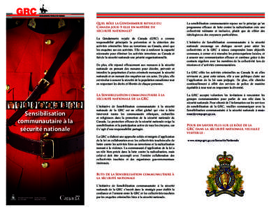 Quel rôle la Gendarmerie royale du Canada joue-t-elle en matière de sécurité nationale? La Gendarmerie royale du Canada (GRC) a comme responsabilité principale la prévention et la détection des activités criminel