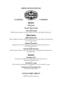 SPRING DINNER SPECIAL  3 COURSES 3 CHOICES Starters: