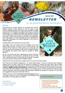 AutumnNEWSLETTER for the Queensland Murray -Darling Basin Greetings, We would like to proudly welcome our youngest ever Land for