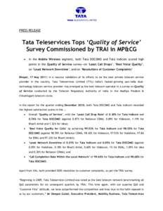 PRESS RELEASE  Tata Teleservices Tops ‘Quality of Service’ Survey Commissioned by TRAI in MP&CG 