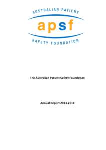 The Australian Patient Safety Foundation  Annual Report[removed] Contents Message from the Chair ....................................................................................................... 1