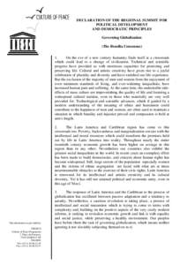 DECLARATION OF THE REGIONAL SUMMIT FOR POLITICAL DEVELOPMENT AND DEMOCRATIC PRINCIPLES Governing Globalization (The Brasilia Consensus) 1.