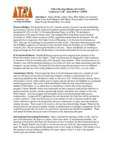 ATRA Meeting Minutes[removed]Conference Call – from 6PM to 7:25PM Attendance: Nancy Hobbs, Adam Chase, Ellen M iller, Ian Torrence, Andy Ames, Katie Blackett, Eric Black, Doug Laufer, Lisa Goldsmith, Brian Powell, R