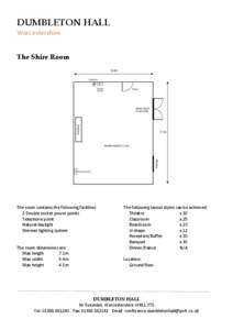 DUMBLETON HALL Worcestershire The Shire Room The room contains the following facilities: 2 Double socket power points