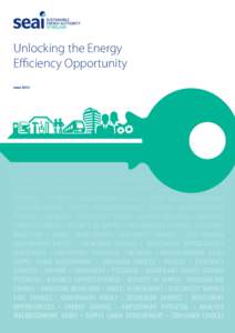 Unlocking the Energy Efficiency Opportunity June 2015 SIGNIFICANT ENERGY SAVINGS POTENTIAL • BUSINESS COMPETITIVENESS • SECURITY OF SUPPLY • HOUSEHOLDER SAVINGS • EMISSIONS REDUCTION • TARGET ACHIEVEMENT