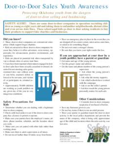 Door-to-Door Sales Youth Awareness  Protecting Oklahoma youth from the dangers of door-to-door selling and fundraising. SAFETY ALERT: There are some door-to-door companies in operation recruiting chil­ dren as young as 