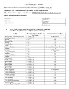 EEO PUBLIC FILE REPORT This Report covers full-time vacancy recruitment data for the period August 1,2013 to July 31, [removed]Employment Unit: CBS Broadcasting Inc.; San Francisco Television Station KBCW Inc. 2) Unit Me