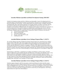 /Australia–Pakistan Agricultural Sector Linkages Program Phase 2, [removed]PurposeTo collaborate strategically to improve livelihood systems for the rural poor in Pakistan, and to build linkages bet
