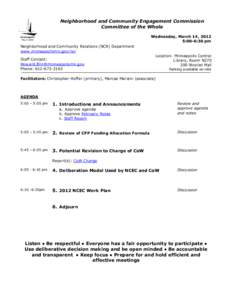Neighborhood and Community Engagement Commission Committee of the Whole Wednesday, March 14, 2012 5:00-6:30 pm Neighborhood and Community Relations (NCR) Department www.minneapolismn.gov/ncr