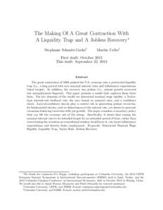 The Making Of A Great Contraction With A Liquidity Trap and A Jobless Recovery∗ Stephanie Schmitt-Groh´e† Mart´ın Uribe‡