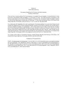 Notice of Rulemaking Hearing Tennessee Department of Finance and Administration Bureau of TennCare There will be a hearing before the Commissioner to consider the promulgation of amendments of rules pursuant to Tennessee