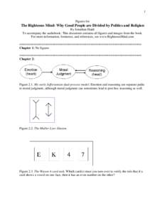 1 Figures for The Righteous Mind: Why Good People are Divided by Politics and Religion By Jonathan Haidt To accompany the audiobook. This document contains all figures and images from the book.