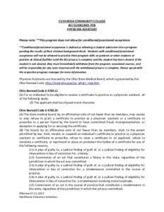 CUYAHOGA COMMUNITY COLLEGE BCI GUIDELINES FOR PHYSICIAN ASSISTANT Please note: **This program does not allow for conditional/provisional acceptance. **Conditional/provisional acceptance is defined as allowing a student a