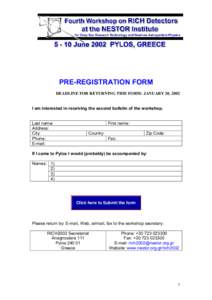 PRE-REGISTRATION FORM DEADLINE FOR RETURNING THIS FORM: JANUARY 20, 2002 I am interested in receiving the second bulletin of the workshop. Last name: Address: City: