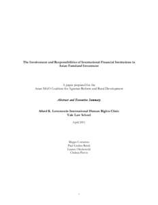 The Involvement and Responsibilities of International Financial Institutions in Asian Farmland Investment A paper prepared for the Asian NGO Coalition for Agrarian Reform and Rural Development Abstract and Executive Summ