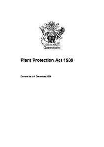 Queensland  Plant Protection Act 1989 Current as at 1 December 2009