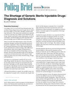 June 14, 2012 S2012-04 ISBN:   The Shortage of Generic Sterile Injectable Drugs: Diagnosis and Solutions By John R. Graham