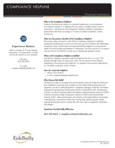 C OMPLIAN CE HE L PL I NE Fina ncia l Ins t i t u t i ons What is the Compliance Helpline? Financial institutions are subject to a myriad of regulations in an environment of continuous change. It is important for you to 