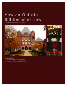 How an Ontario Bill Becomes Law  How an Ontario Bill Becomes Law a guide for legislators and the public